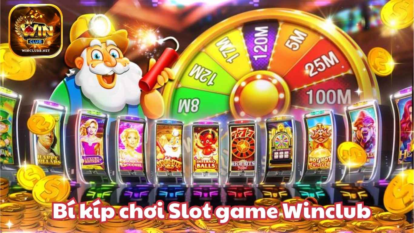 Bật mí bí kíp chinh phục slot game Winclub